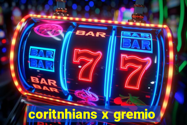 coritnhians x gremio